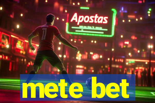 mete bet